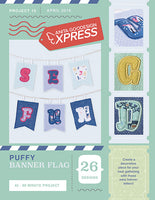 EXPRESS - PROJECT 15 - Puffy Banner Flags
