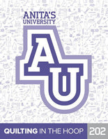 ANITA UNIVERSITY 202 Quilting in the Hoop - Curriculum & Designs (k)