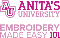 Anita University - 101 Embroidery Made Easy Curriculum & Designs