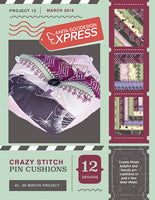 EXPRESS - PROJECT 12 - Crazy Stitch Pin Cushions