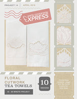 EXPRESS - PROJECT 14 - Floral Cutwork Tea Towels