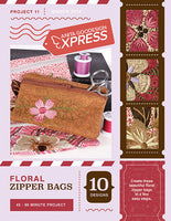 EXPRESS - PROJECT 11 - Floral Zipper Bags