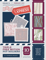 EXPRESS - PROJECT 9 - Triple Free Motion Pot Holders