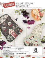 EXPRESS -  PROJECT 103 - Fairy House Sachets