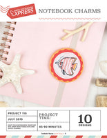 EXPRESS -  PROJECT 110 - Notebook Charms